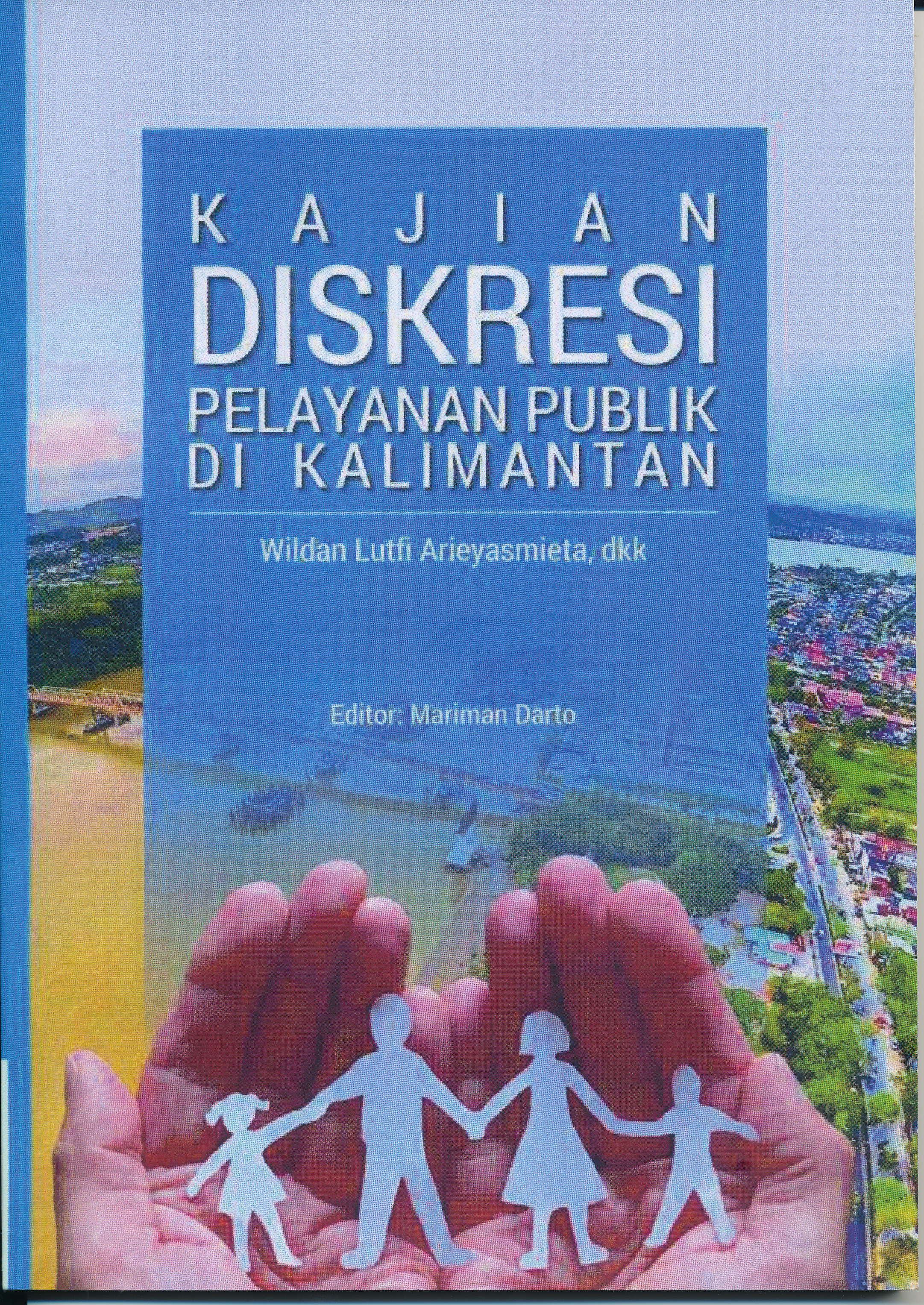 Kajian Diskresi Pelayanan Publik di Kalimantan